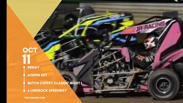 VOD Oct 11, 2024 / Butch Coffey Night 1 @ Limerock