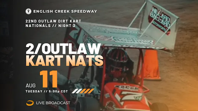 PPV Mon 8.11 // Outlaw Kart Nats 2 @ English Creek