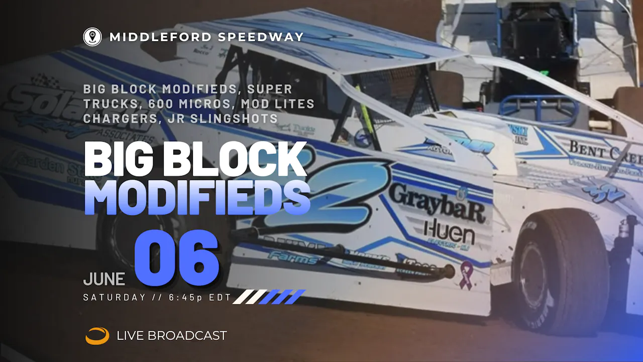 VOD (Rain) Sat 06.06.26 // Big Block Modifieds & Micros @ Middleford ...