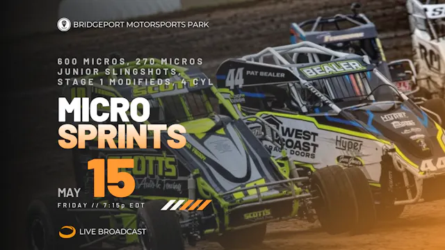 LIVE Fri 05.15 // Micro Sprints @ Bridgeport