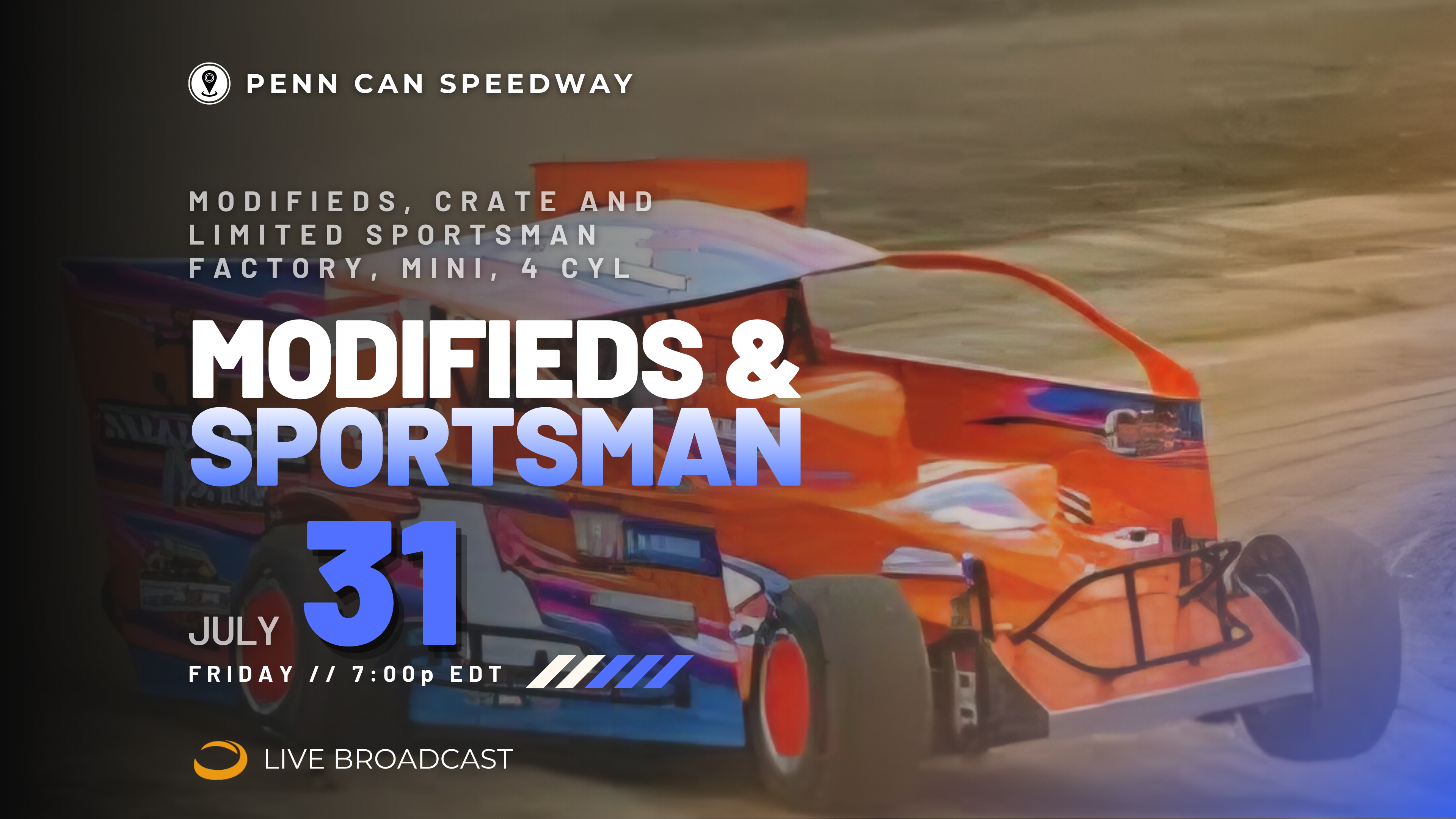 PPV Fri July 31 // Modifieds @ Penn Can