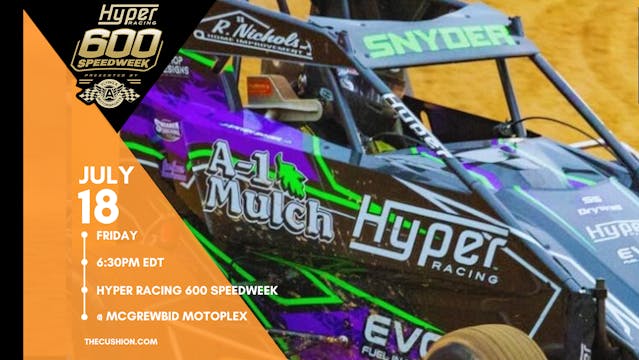 PPV Fri July 18 // 600 Speedweek Night 6 @ McGrew