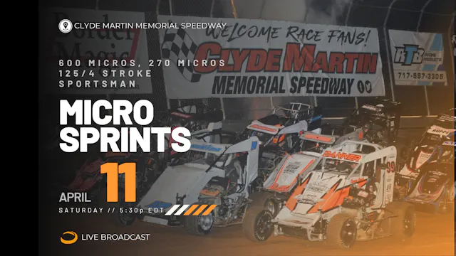 LIVE April 11 // Micro Sprints @ Clyde Martin