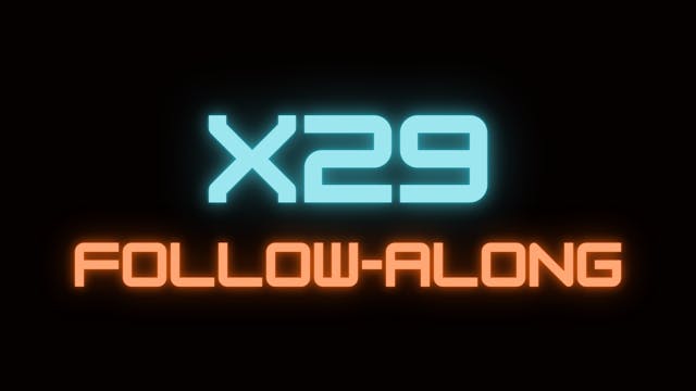 BONUS 2022 X29 Follow-Along Workout