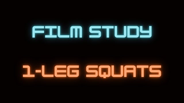 Film Study: 1-Leg Squats