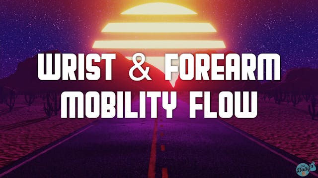 WRIST & FOREARM MOBILITY FLOW