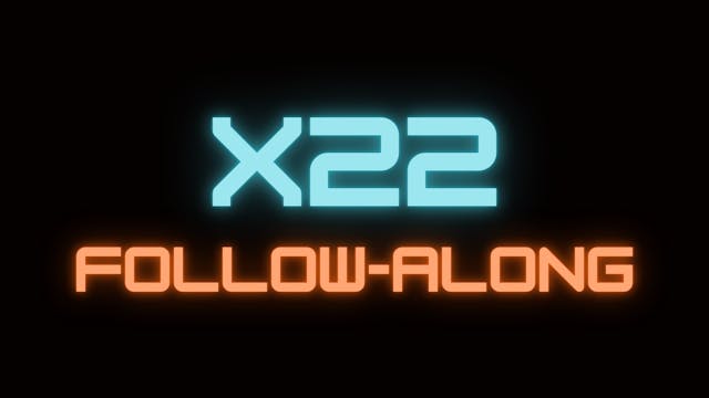 BONUS 2022 X22 Follow-Along Workout