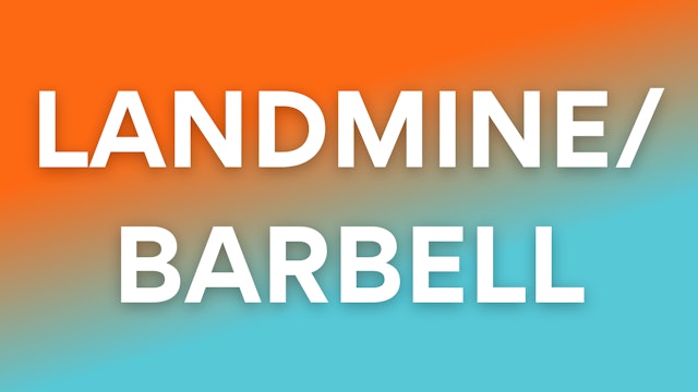 Landmine/Barbell Workouts