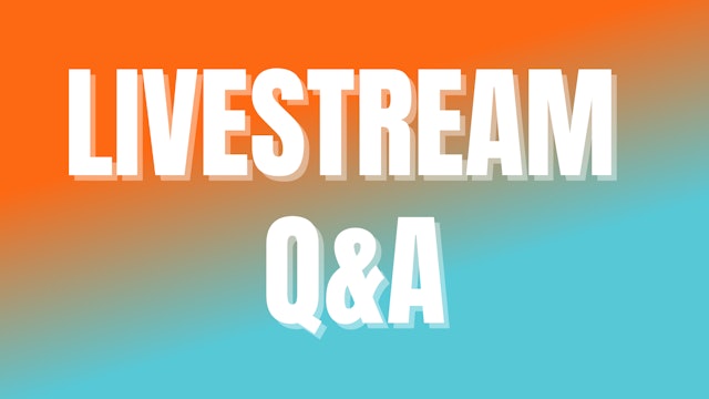 BONUS Livestream Q&A Friday, January 21st @ 10am PST