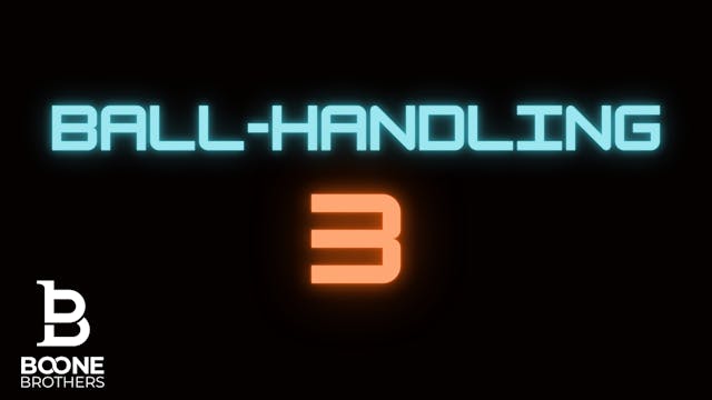 BONUS: BALL-HANDLING 3 by the BOONE B...