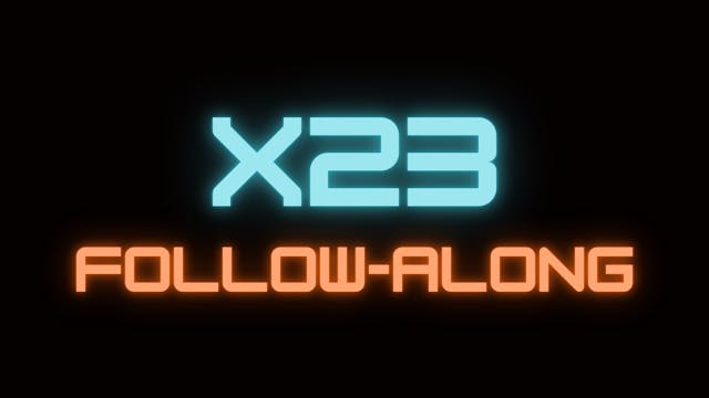 BONUS 2022 X23 Follow-Along Workout