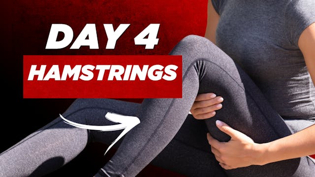 Day 4: Hamstrings