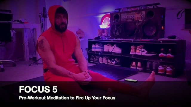 FOCUS 5 Pre-Workout or Recovery Meditation