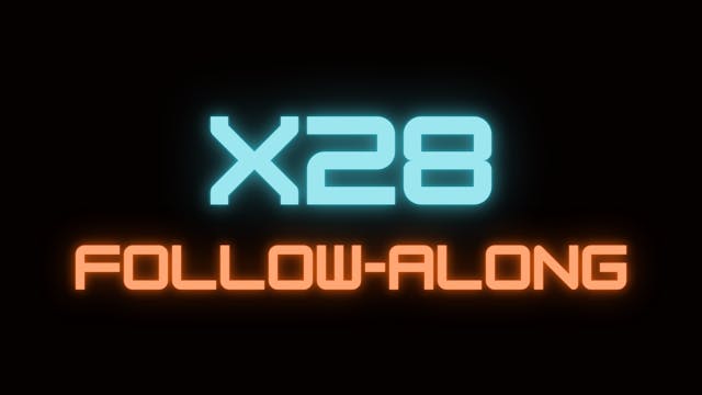 BONUS 2022 X28 Follow-Along Workout