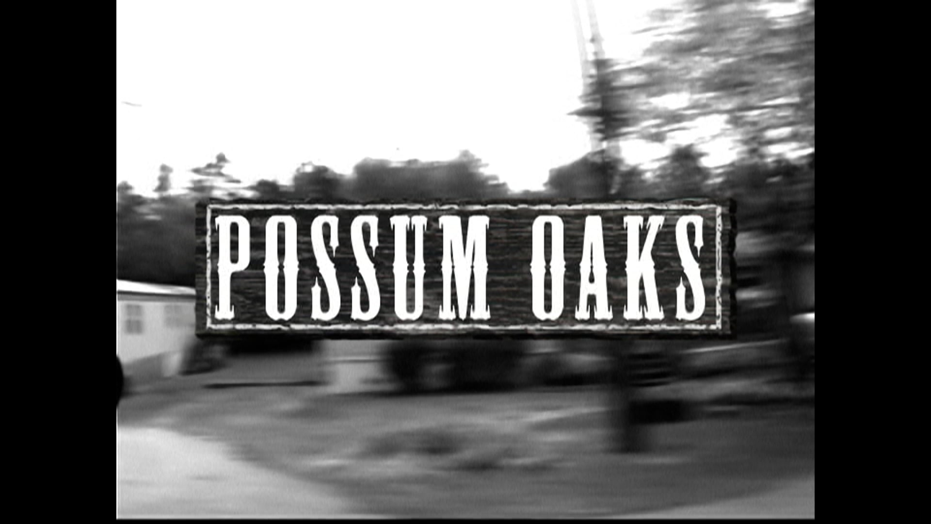Possum Oaks - Extended Version