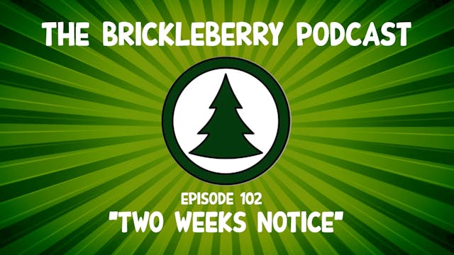 Brickleberry Podcast 102 Two Weeks No...