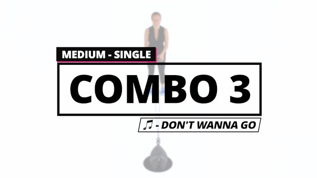 Medium Single: Combo 3 (Don't Wanna Go)