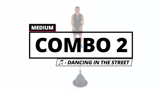 Medium: Combo 2 (Dancing in the Street)