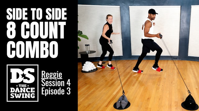 [S4.E3] Reggie Side to Side 8 Count Combo