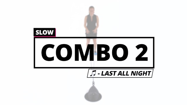 Slow: Combo 2 - (Last All Night)