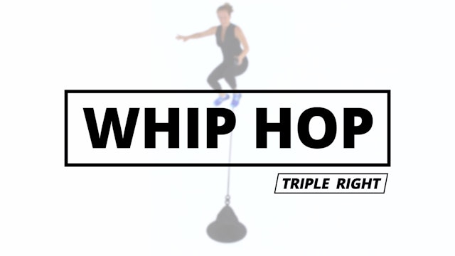 WHIP HOP - Triple Right
