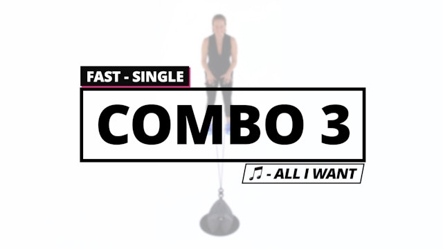 Fast Single: Combo 3 (All I Want)