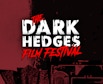 The Dark Hedges International Film Festival