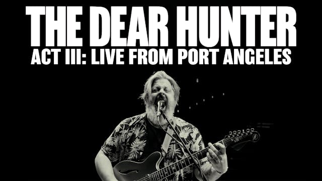 The Dear Hunter - Act III: (Live from Port Angeles, WA)