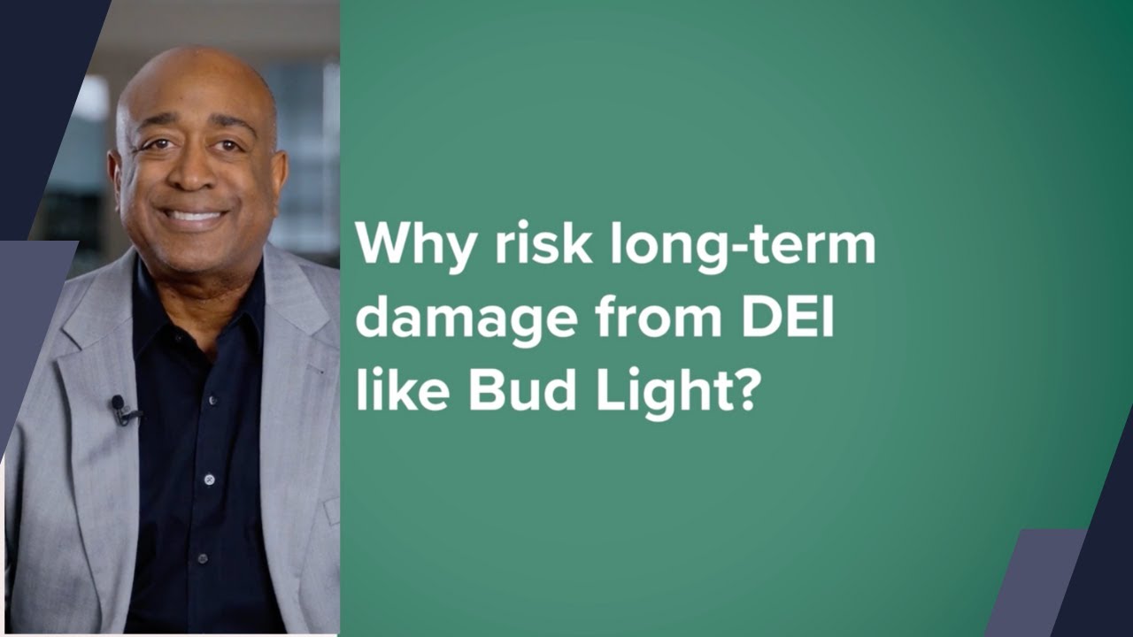 Why Risk Long-Term Damage From DEI Like Bud Light?