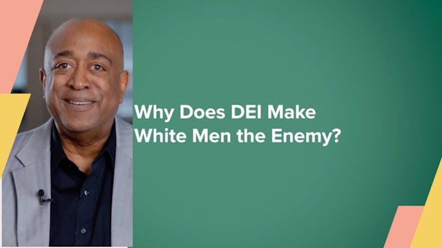 Does DEI Make White Men the Enemy?