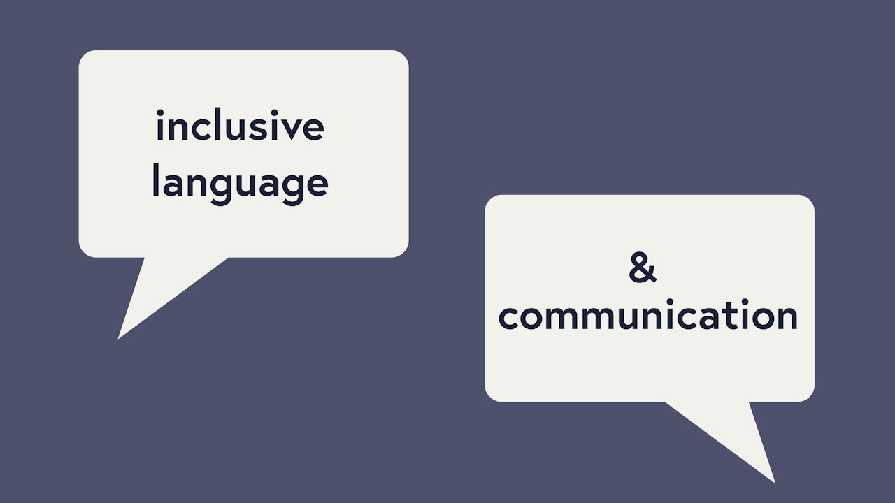 Inclusive Language & Communication
