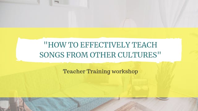 How to effectively teach songs from other cultures