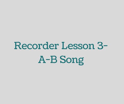 Recorder-Lesson-3-AB-Song