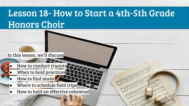 EMTB-Lesson 18-Starting an honors choir