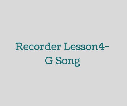 Recorder-Lesson 4- G Song