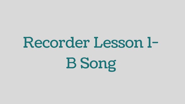 Recorder-Lesson-1-B-Song