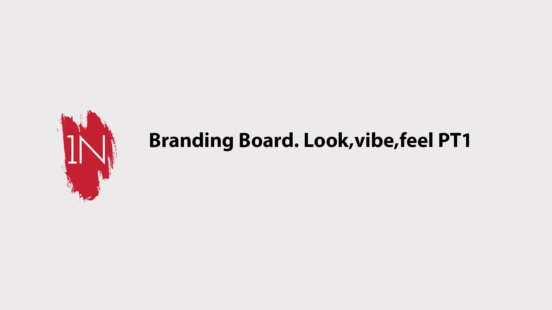 Branding Board. Look, Vibe, and Feel Part 1