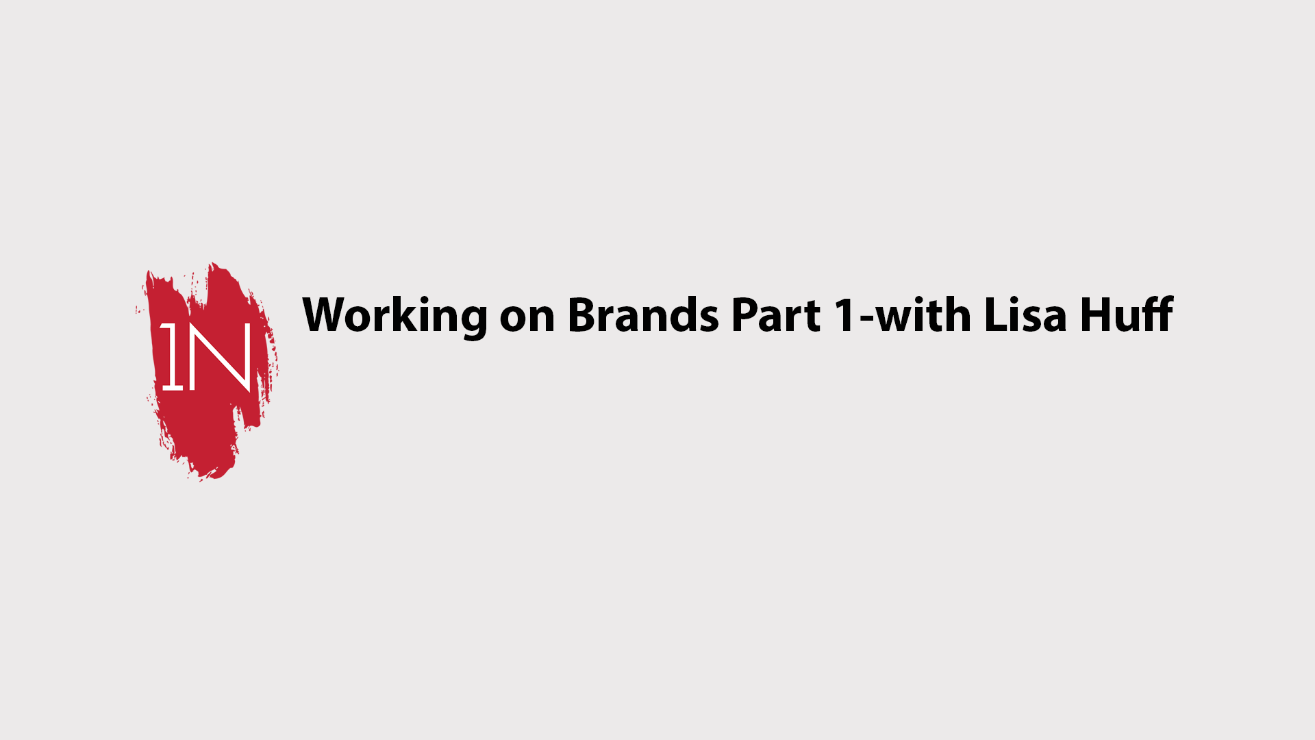 Working with Brands PART 1- With Lisa