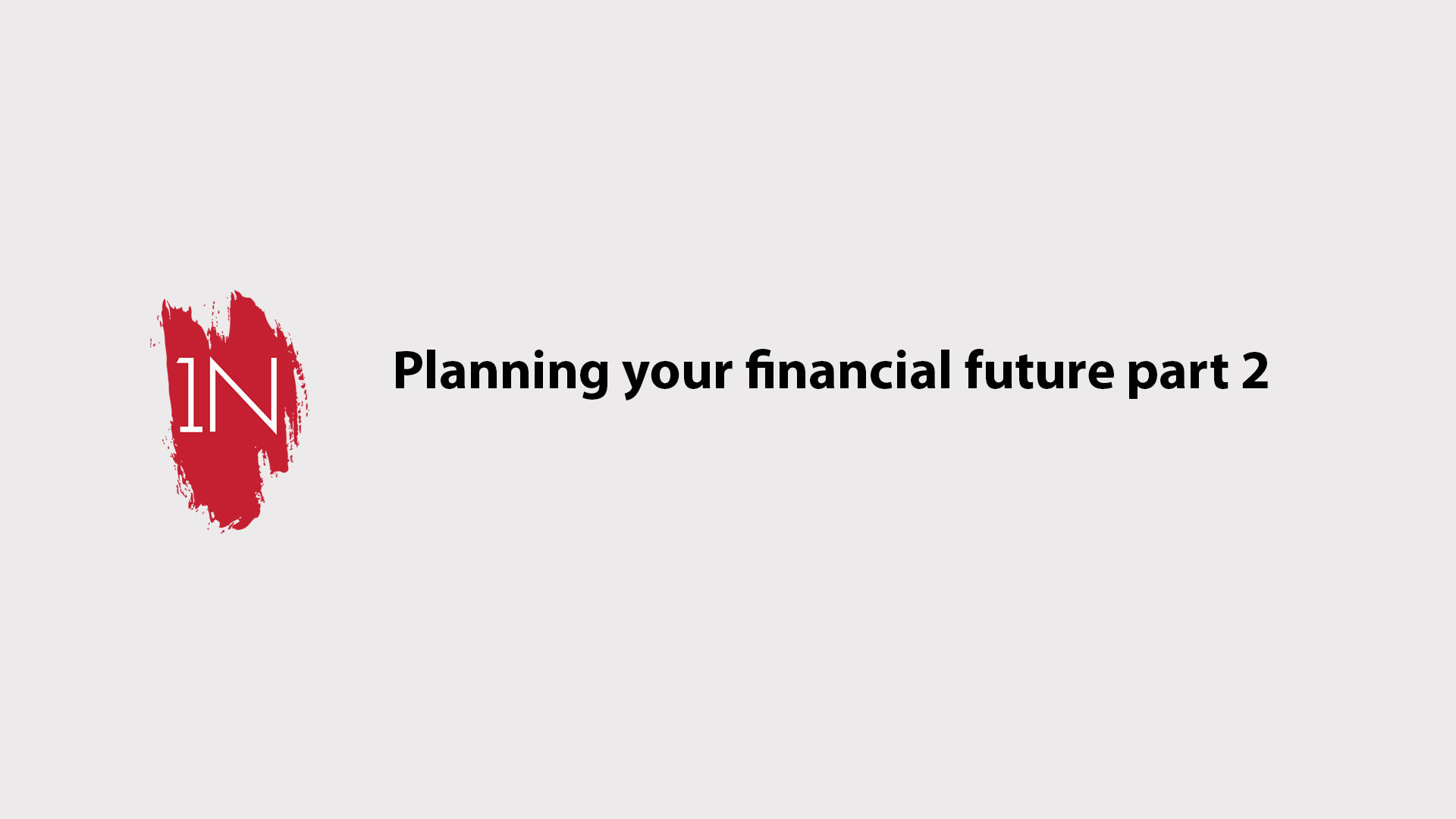 Planning your financial future part 2
