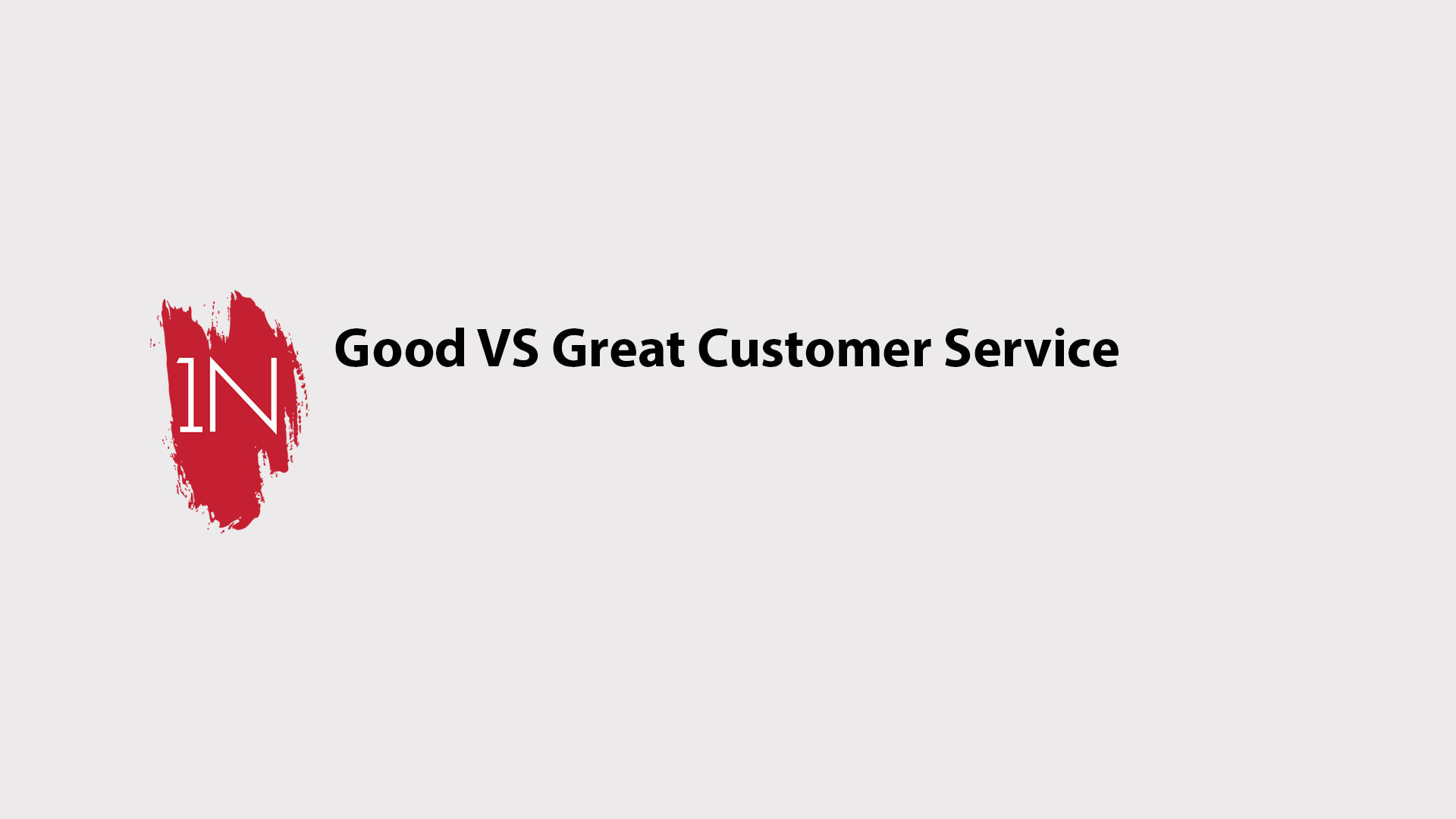 Good Customer Service VS Great Customer Service