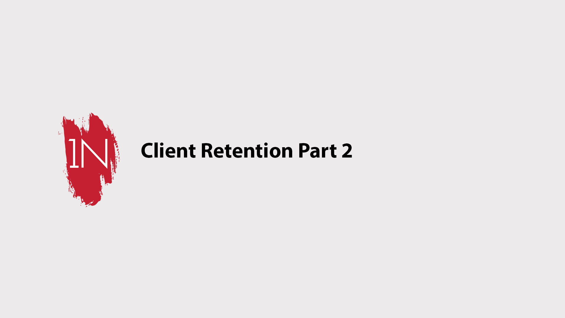 Client Retention part 2