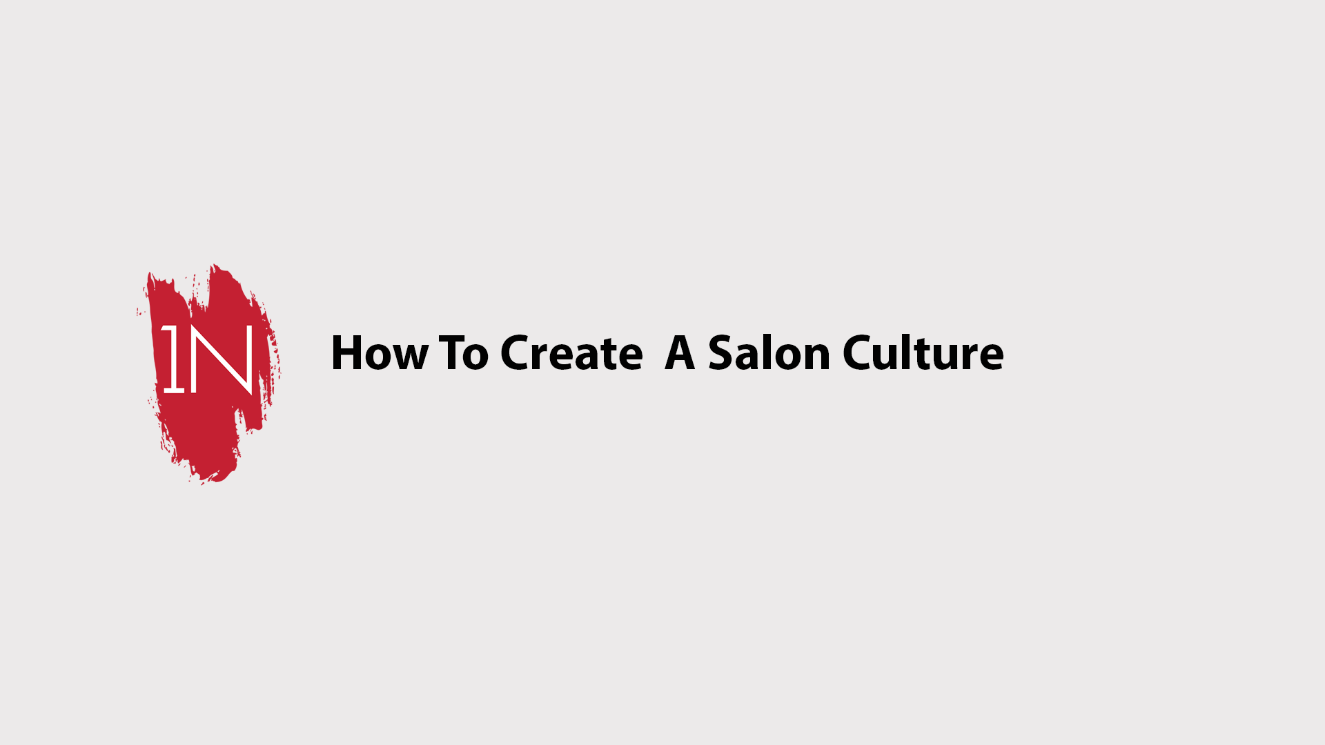 How to Create a Salon Culture