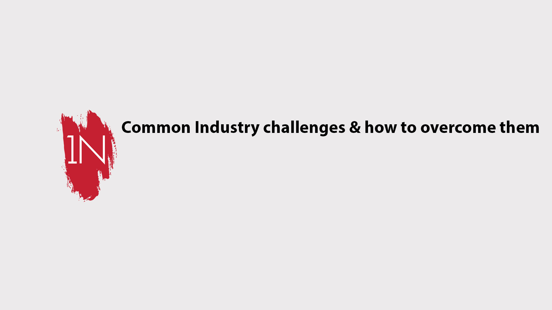 Common Industry challenges & how to overcome them-Tyler 