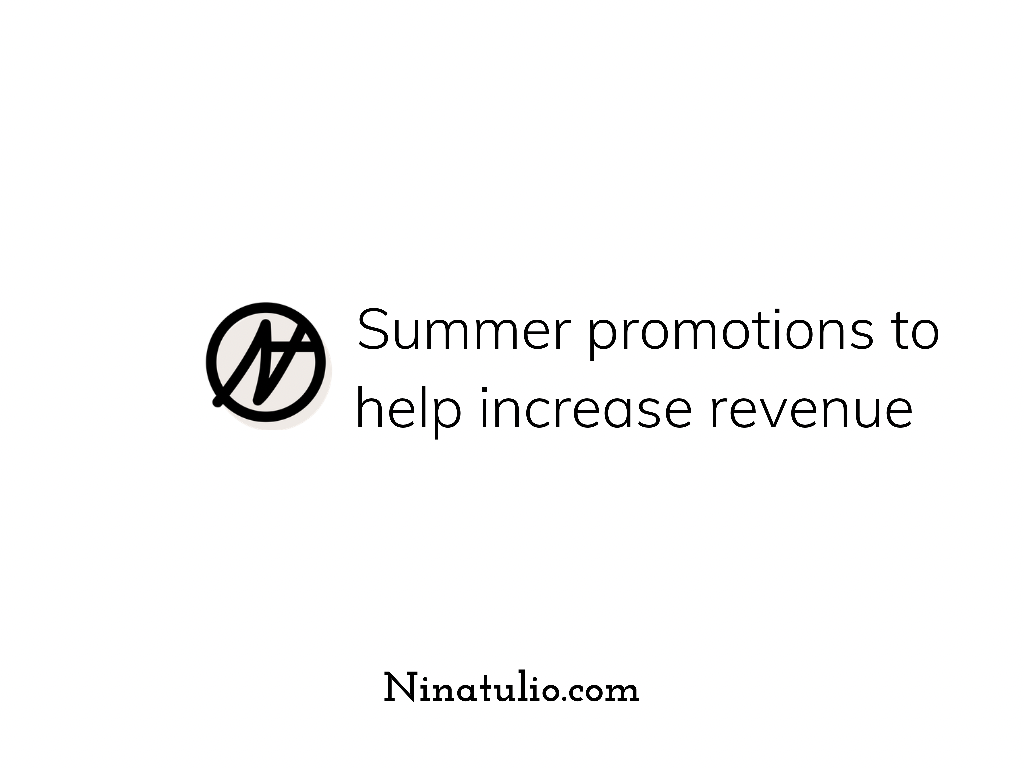 Summer Promotions to help increase revenue 