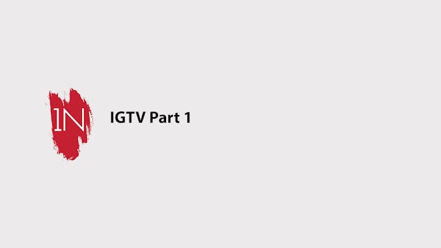 IGTV-Part 1