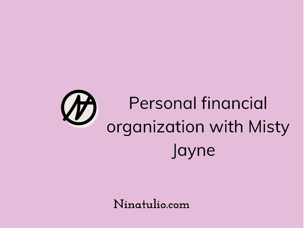Personal financial organization with Misty Jayne