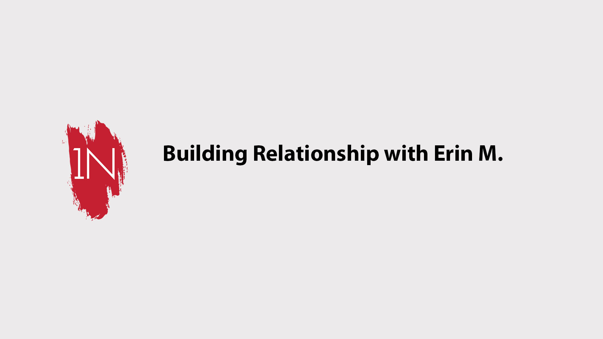 Building relationships with Erin M