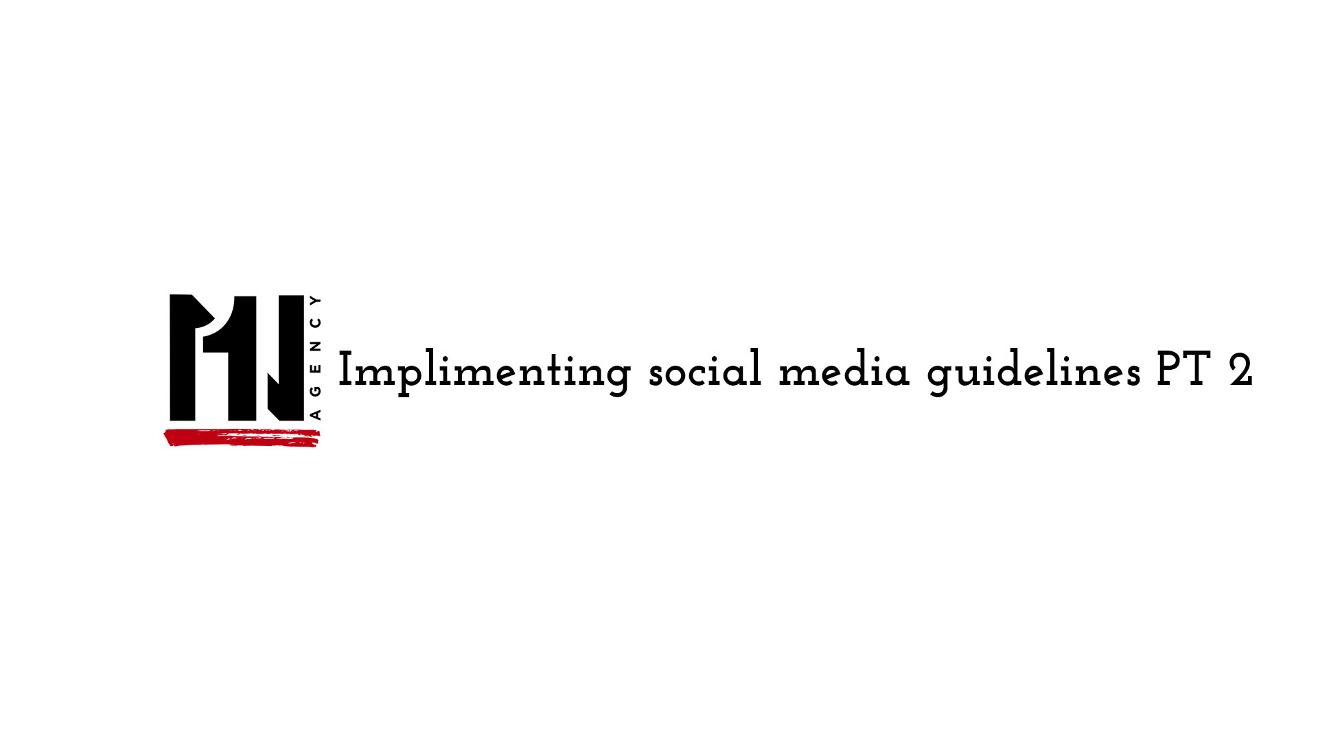 Implementing Social Media Guidelines part 2