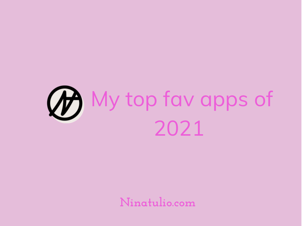 My top Fav apps of 2021