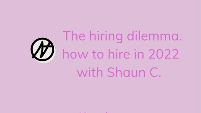 The Hiring Dilemma, Hiring in 2022 wi...